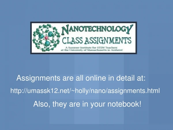 Assignments are all online in detail at: