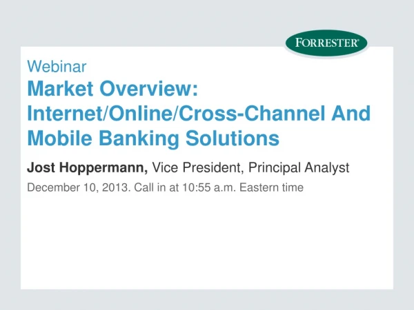 Webinar Market Overview: Internet/Online/Cross-Channel And Mobile Banking Solutions