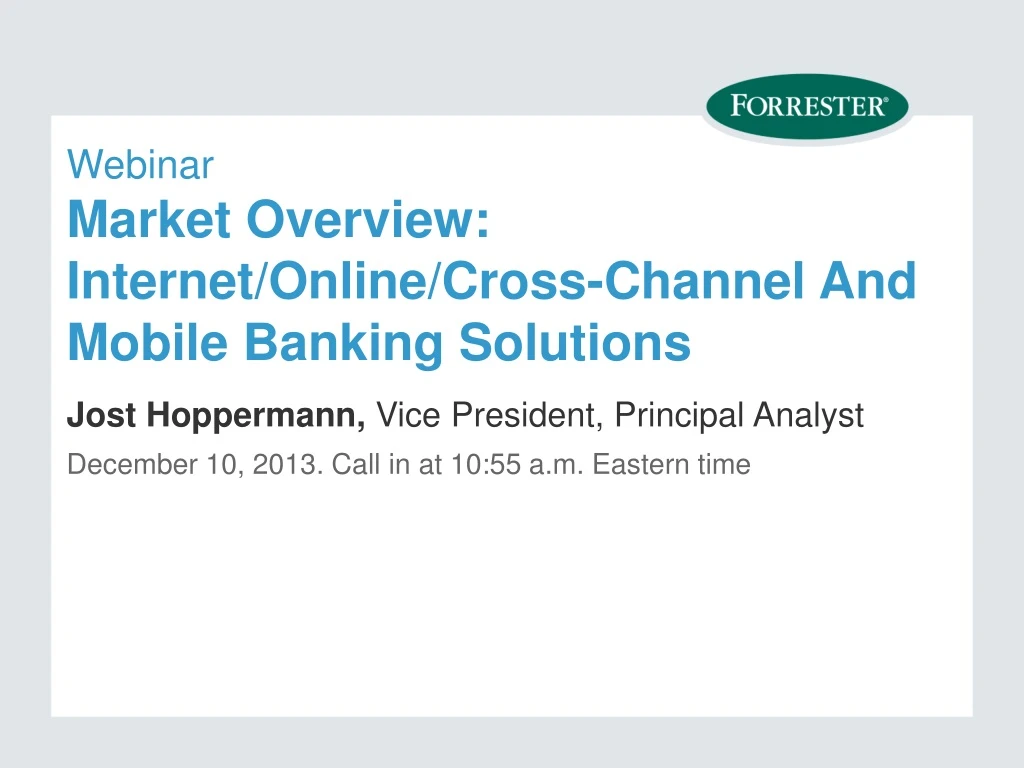 webinar market overview internet online cross channel and mobile banking solutions