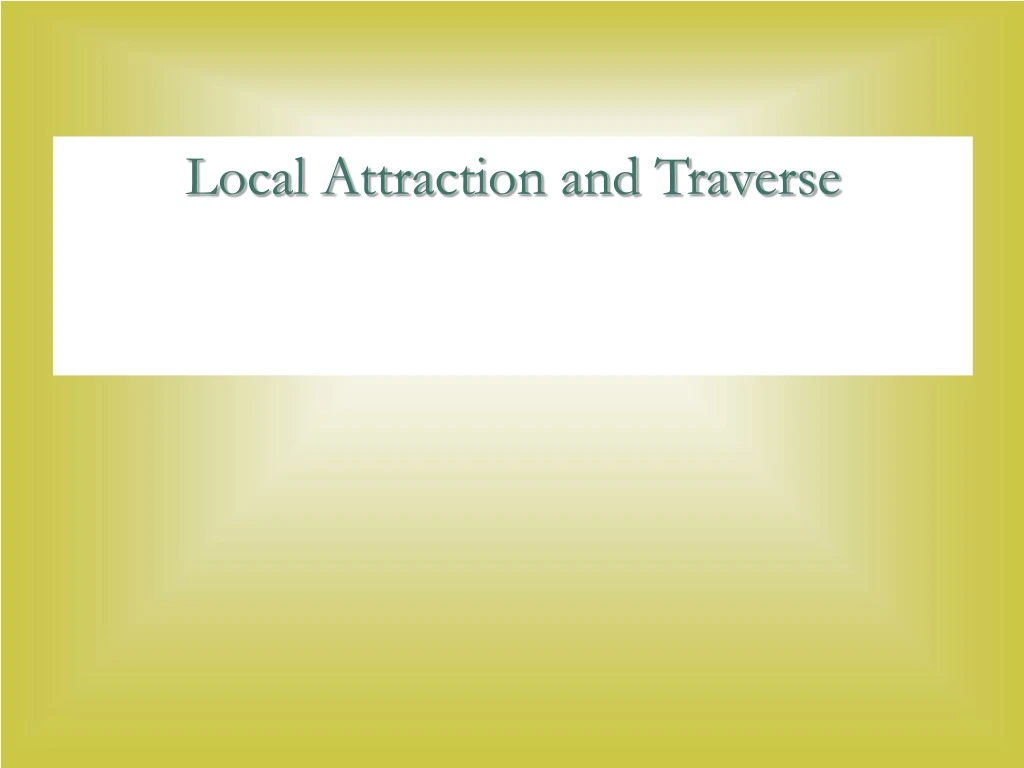 local attraction and traverse