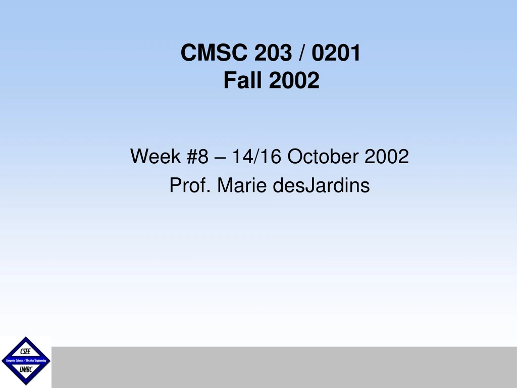 cmsc 203 0201 fall 2002