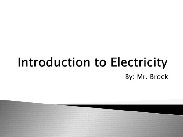 Introduction to Electricity