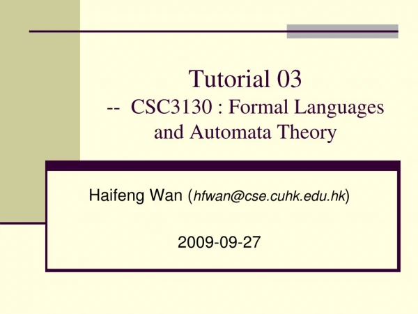 Tutorial 0 3 --  CSC3130 : Formal Languages and Automata Theory