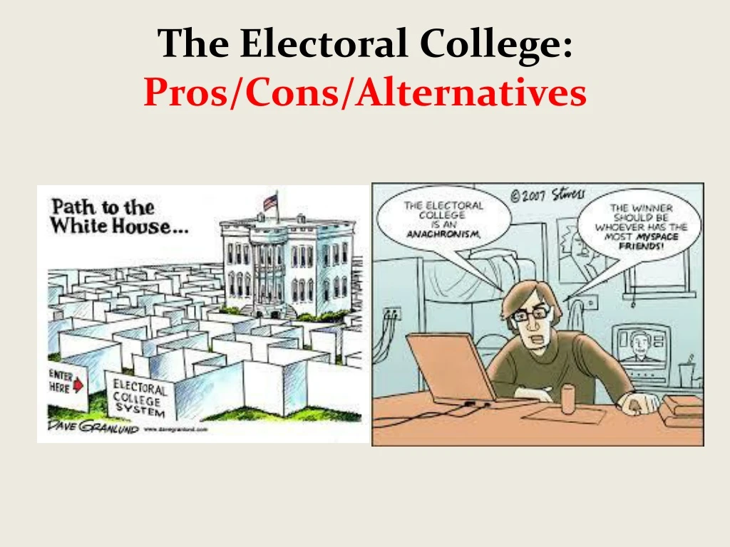 the electoral college pros cons alternatives
