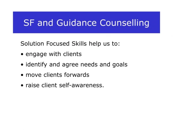 SF and Guidance Counselling