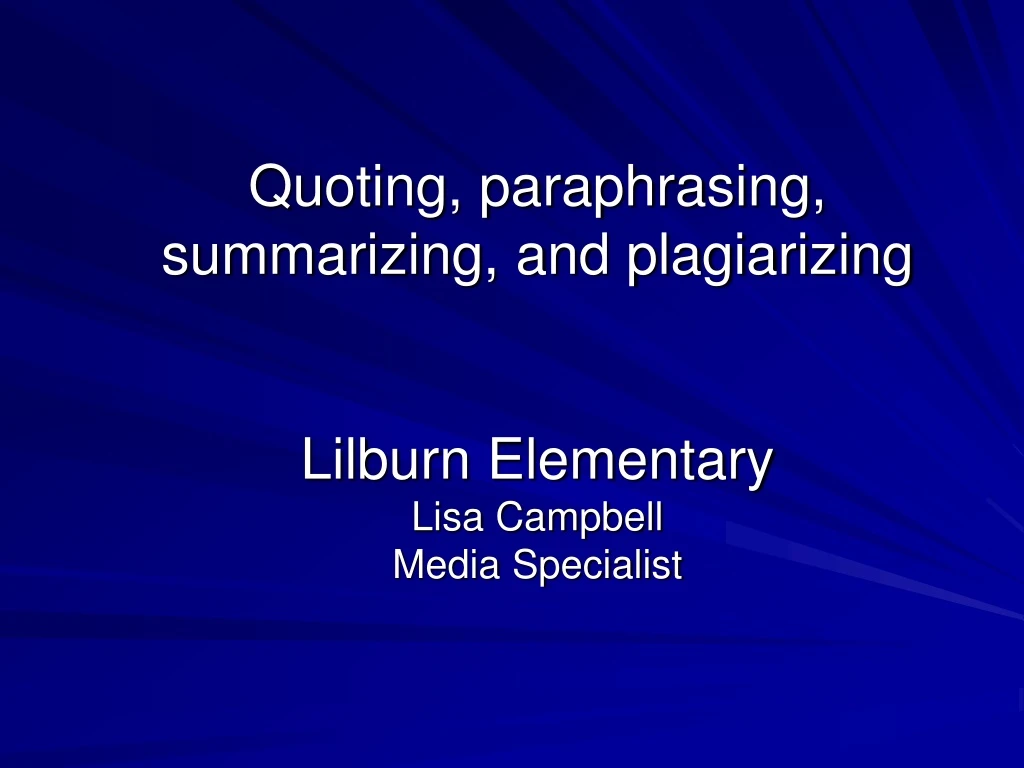 quoting paraphrasing summarizing and plagiarizing lilburn elementary lisa campbell media specialist