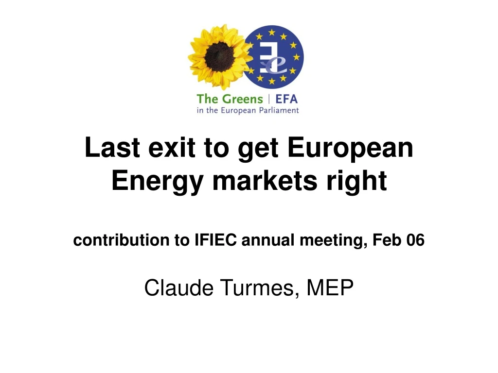 last exit to get european energy markets right contribution to ifiec annual meeting feb 06