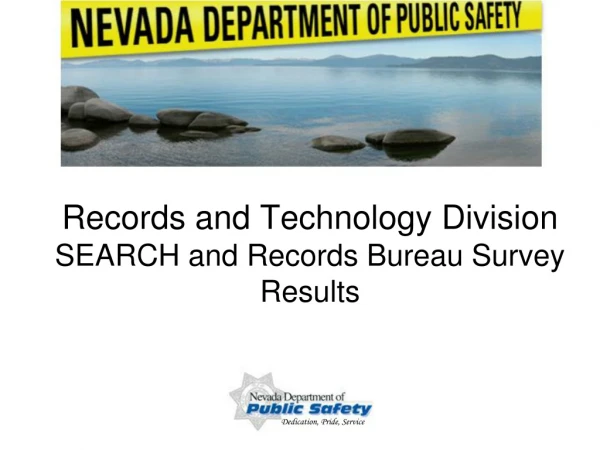 Records and Technology Division  SEARCH and Records Bureau Survey Results