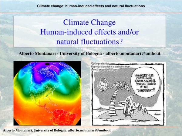 Climate Change Human-induced effects and/or  natural fluctuations?