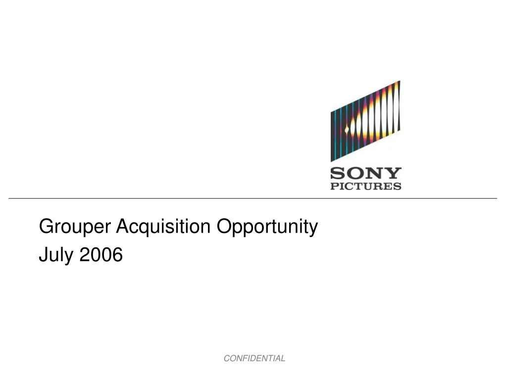 grouper acquisition opportunity july 2006