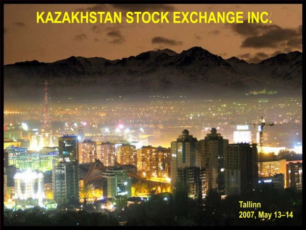 KAZAKHSTAN STOCK EXCHANGE INC.
