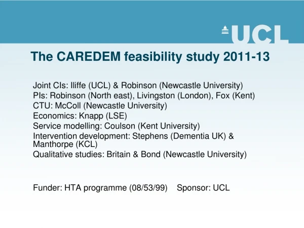 The CAREDEM feasibility study 2011-13