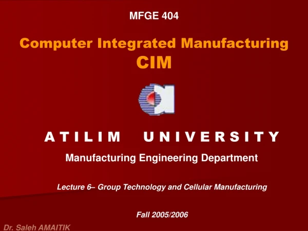 MFGE 404 Computer Integrated Manufacturing  CIM