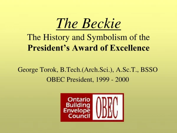 The Beckie The History and Symbolism of the   President’s Award of Excellence