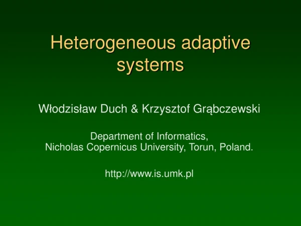 Heterogeneous adaptive systems