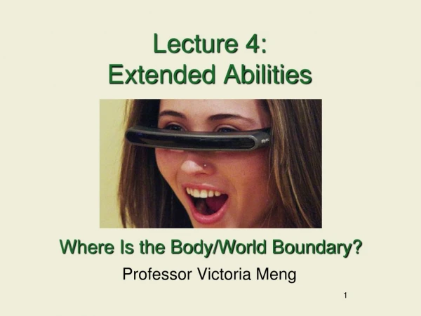 Lecture 4: Extended Abilities