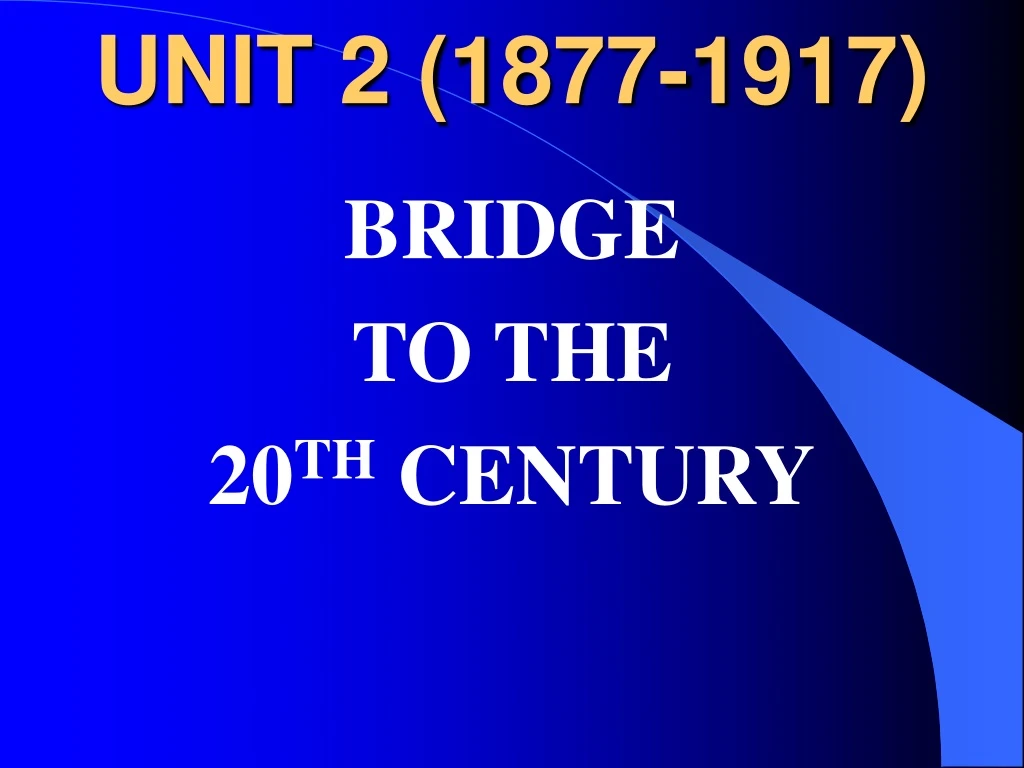 unit 2 1877 1917