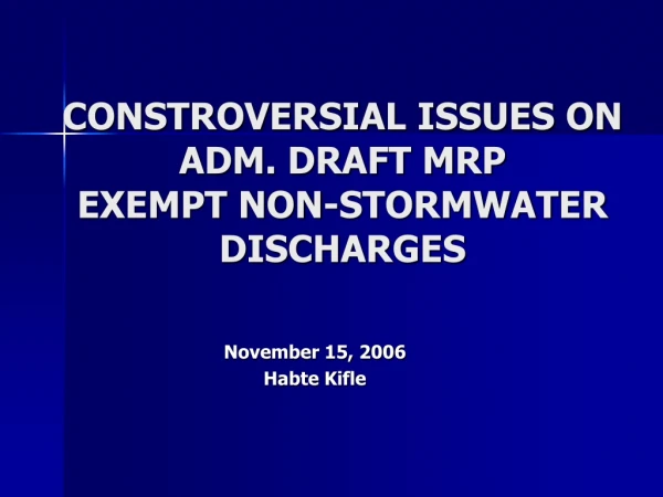 CONSTROVERSIAL ISSUES ON ADM. DRAFT MRP EXEMPT NON-STORMWATER DISCHARGES