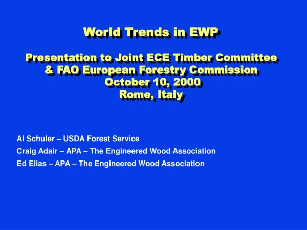 Al Schuler – USDA Forest Service Craig Adair – APA – The Engineered Wood Association