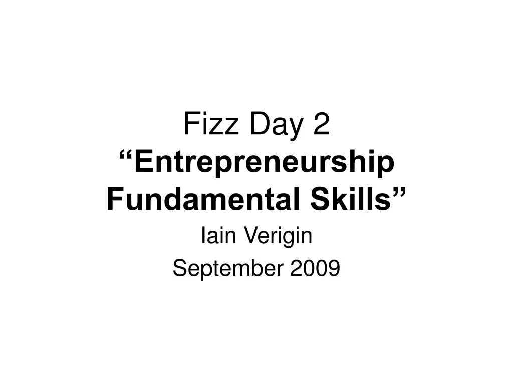 fizz day 2 entrepreneurship fundamental skills
