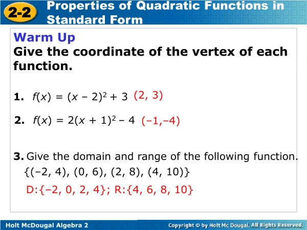 Warm Up Give the coordinate of the vertex of each function.