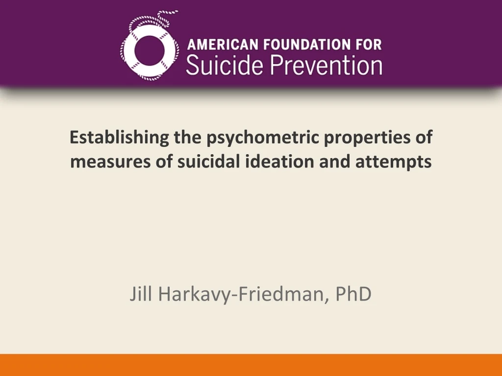 establishing the psychometric properties of measures of suicidal ideation and attempts