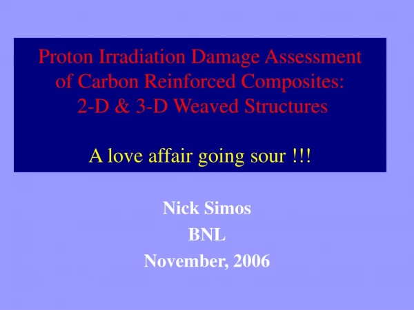 Nick Simos BNL November, 2006