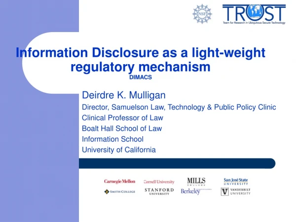 Information Disclosure as a light-weight regulatory mechanism DIMACS