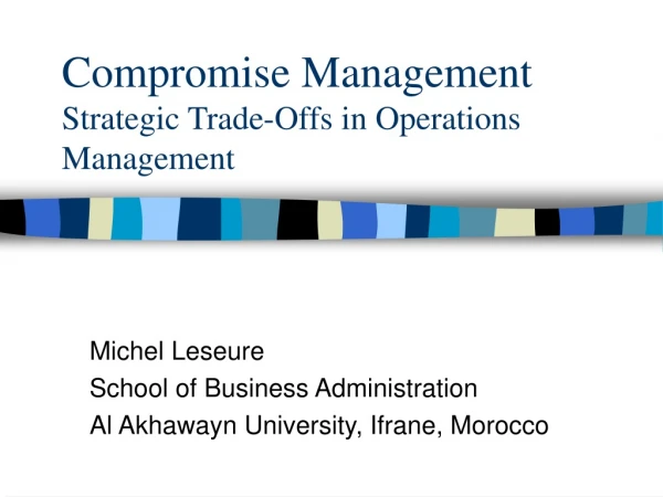 Compromise Management Strategic Trade-Offs in Operations Management