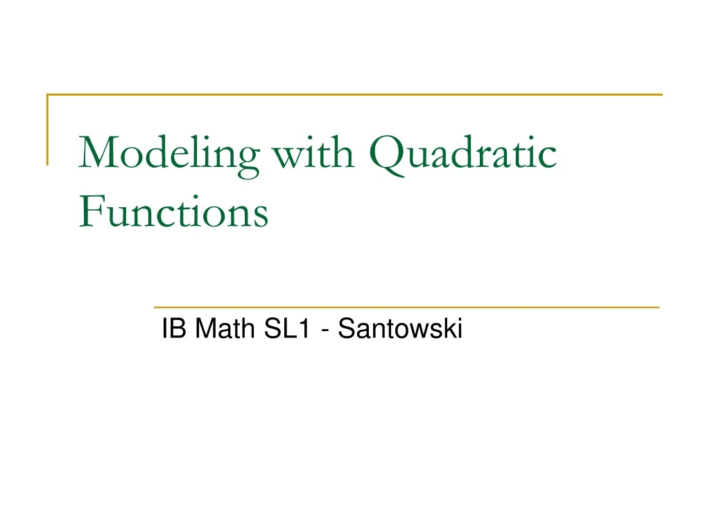 modeling with quadratic functions