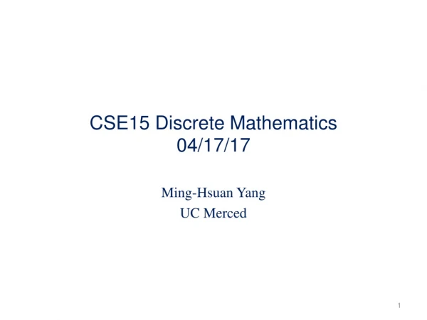 CSE15 Discrete Mathematics 04/17/17