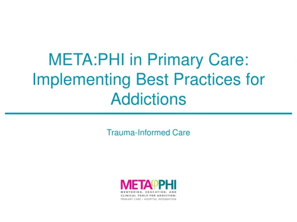 META:PHI in Primary Care: Implementing Best Practices for Addictions
