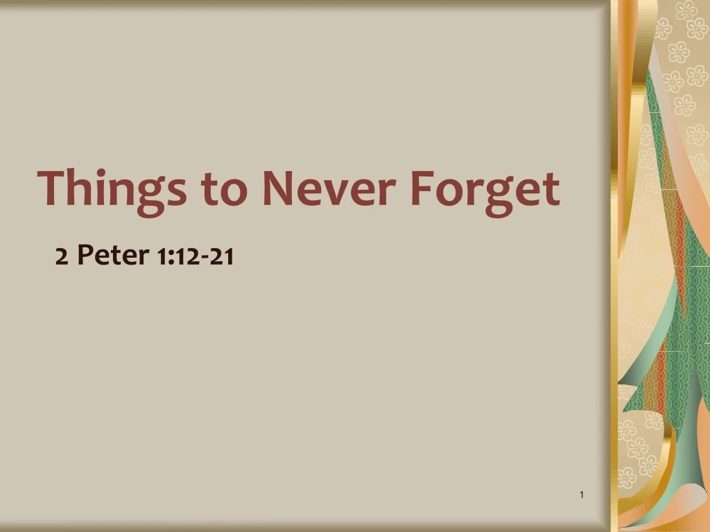 things to never forget