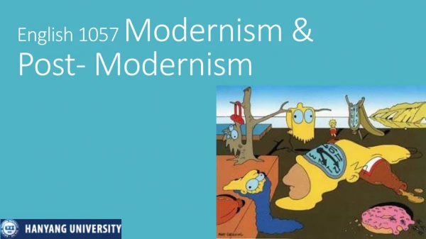 English 1057  Modernism &amp; Post- Modernism