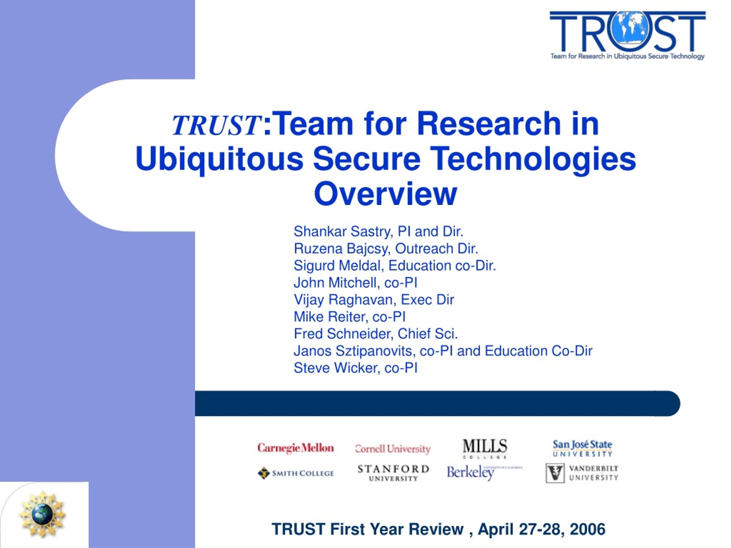 TRUST :Team for Research in Ubiquitous Secure Technologies Overview - slide 1