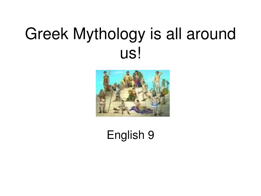 greek mythology is all around us