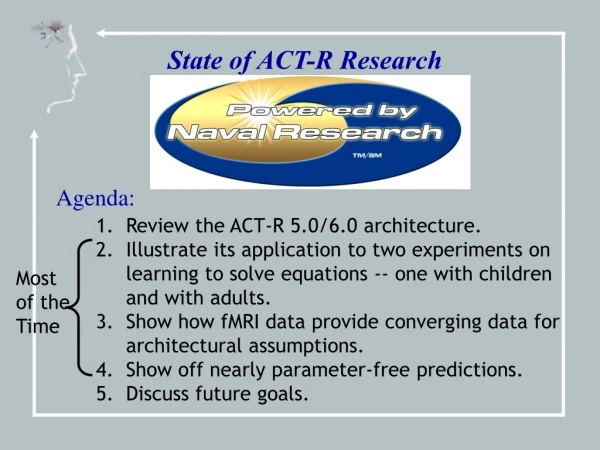 State of ACT-R Research Agenda: