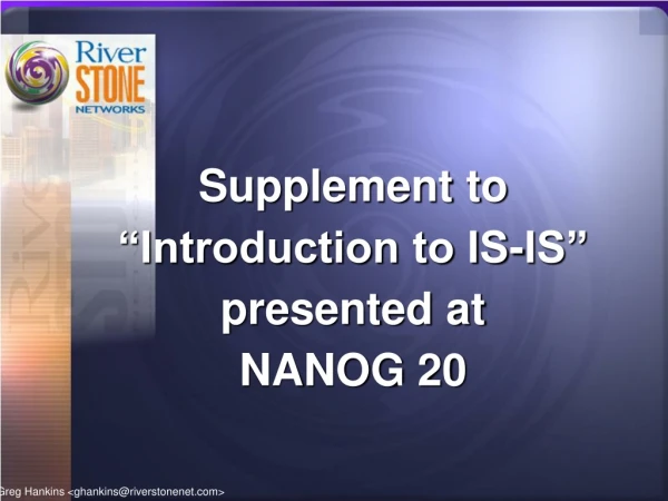 Supplement to “Introduction to IS-IS” presented at     NANOG 20