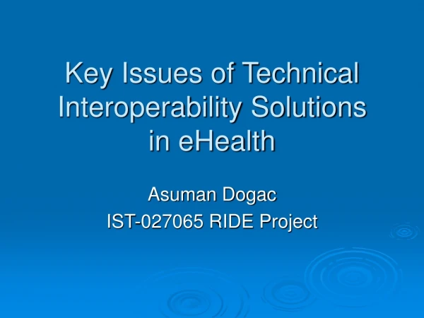 Key Issues of Technical Interoperability Solutions  in eHealth