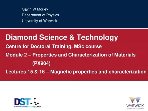 Gavin W Morley Department of Physics University of Warwick