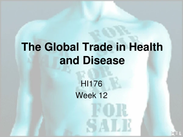 The Global Trade in Health and Disease