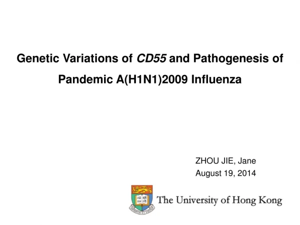 Genetic Variations of  CD55  and Pathogenesis of Pandemic A(H1N1)2009 Influenza