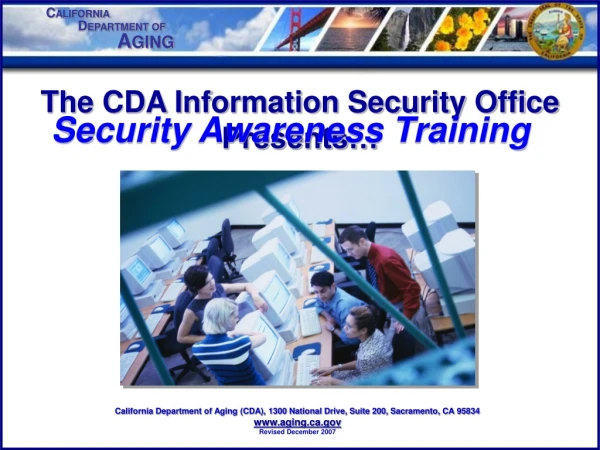 The CDA Information Security Office Presents…