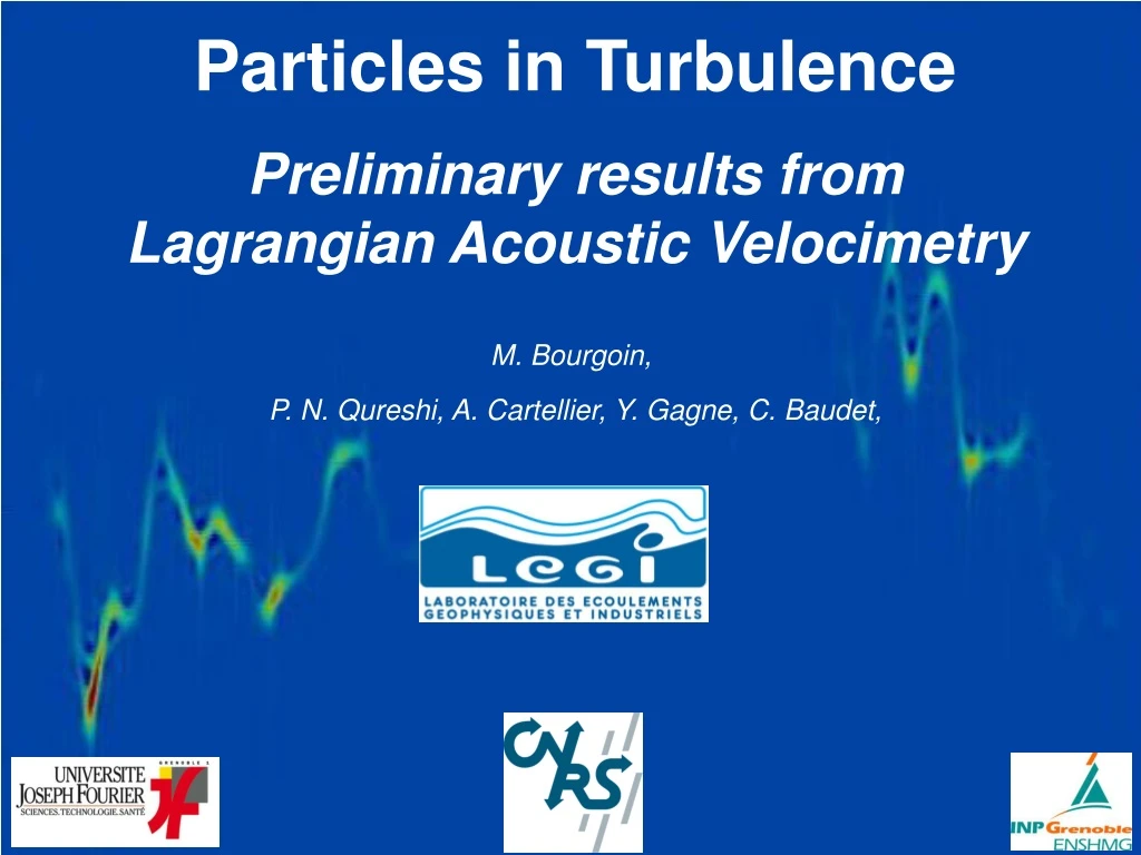 particles in turbulence preliminary results from