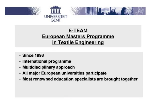 E-TEAM European Masters Programme  in Textile Engineering