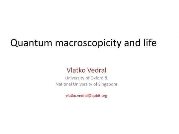 Quantum macroscopicity and life