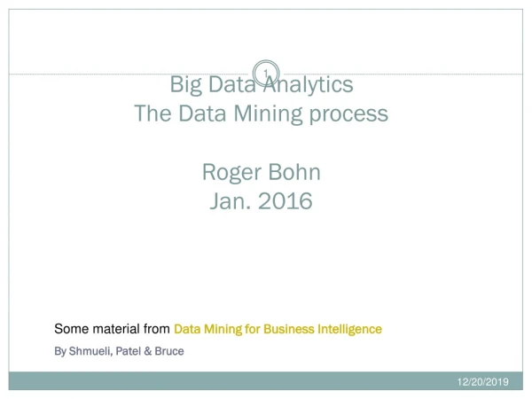 Big Data Analytics  The Data Mining process Roger Bohn Jan. 2016