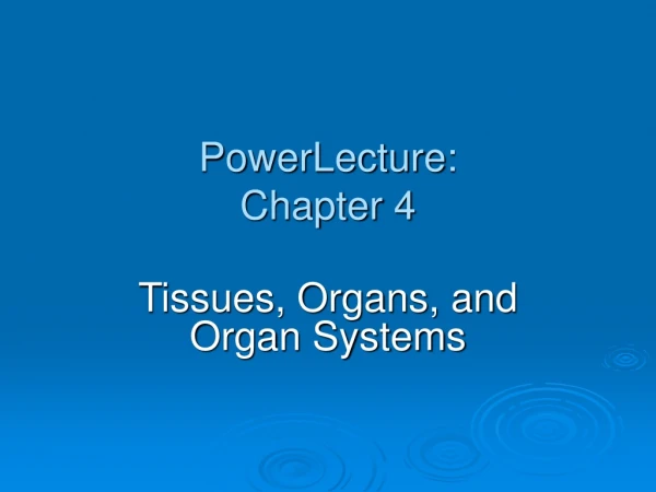 PowerLecture: Chapter 4