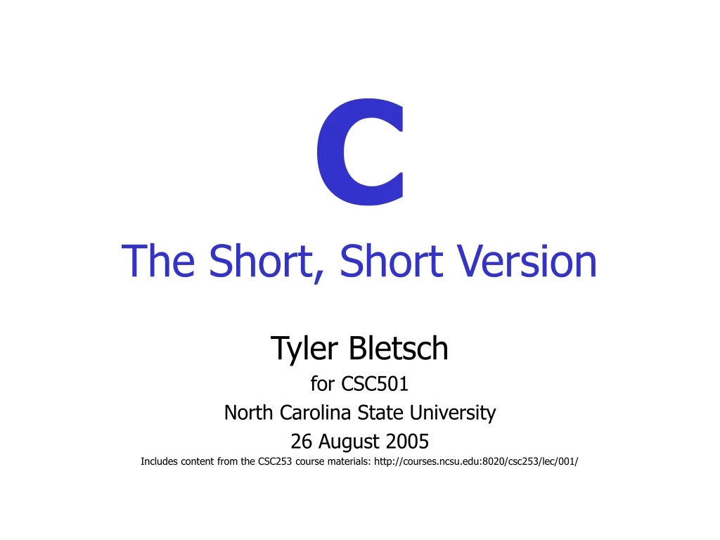 c the short short version