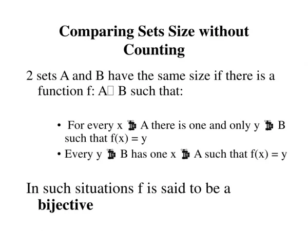 Comparing Sets Size without Counting